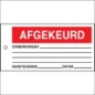  BRADY LABEL AFGEKEURD 75X150 1=10